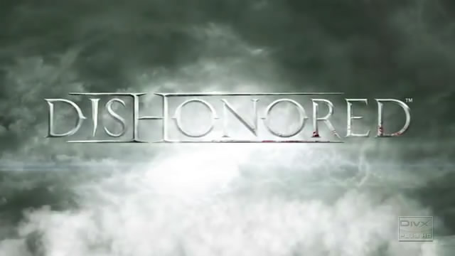Видео-дневник Dishonored – игровой опыт (видео)